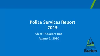 Police Services Report  2019  Chief Theodore Boe  August 2, 2020  Chief  Captain  3 Patrol  Crime