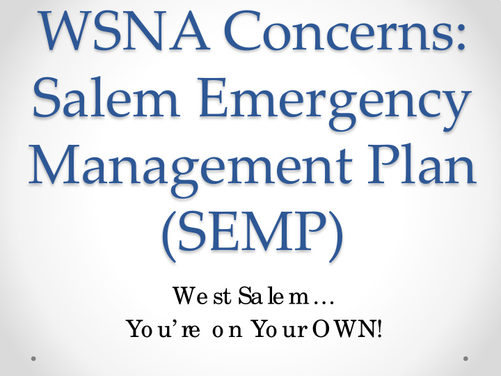 wsna concerns salem emergency management plan semp