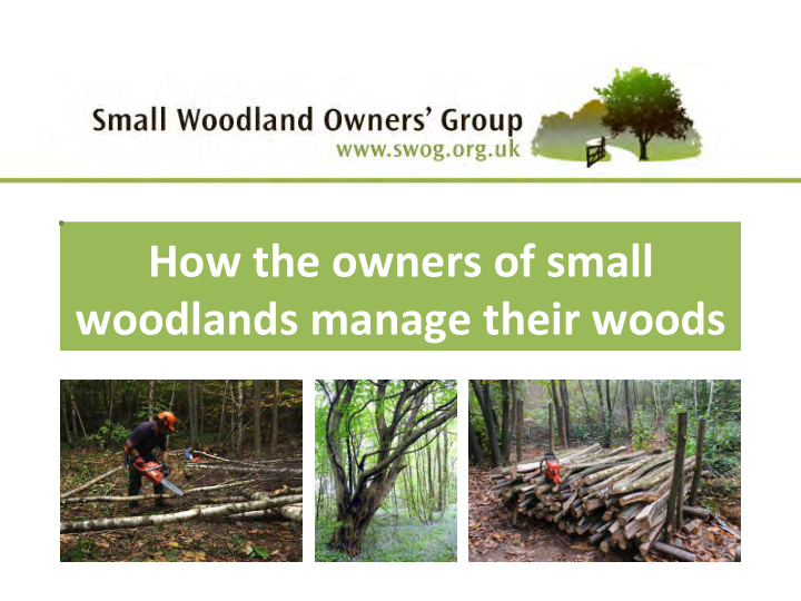 how the owners of small woodlands manage their woods