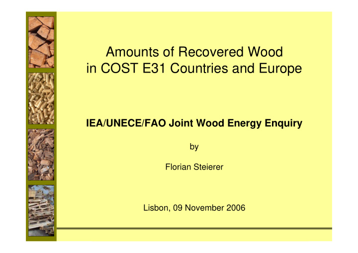 amounts of recovered wood in cost e31 countries and europe