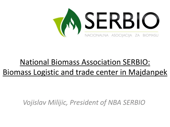 national biomass association serbio biomass logistic and