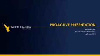 PROACTIVE PRESENTATION  ROBERT MONRO  Head of Business Development  September 2018  OUR HISTORY