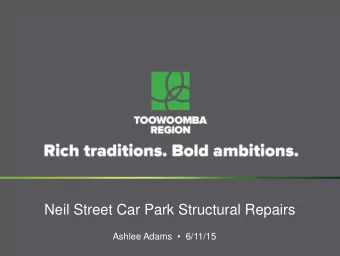 Neil Street Car Park Structural Repairs Ashlee Adams    6/11/15  INTRODUCTION The Building