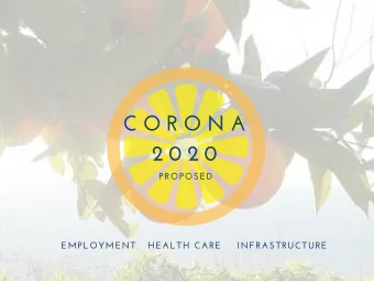 C O R O N A  2 0 2 0  PROPOSED  EMPLOYMENT   HEALTH CARE    INFRASTRUCTURE  C O R O N A  2 0 2 0  V