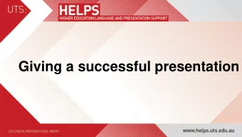 Giving a successful presentation  1.  Is standing in front of a group of people and delivering a