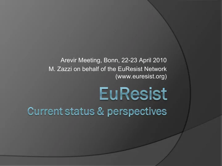 arevir meeting bonn 22 23 april 2010 m zazzi on behalf of
