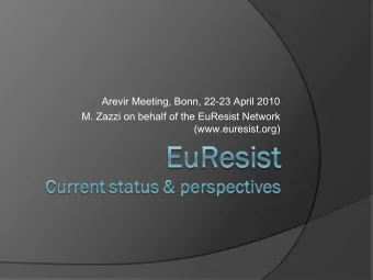 Arevir  Meeting, Bonn, 22-23 April 2010  M. Zazzi  on behalf of the EuResist Network