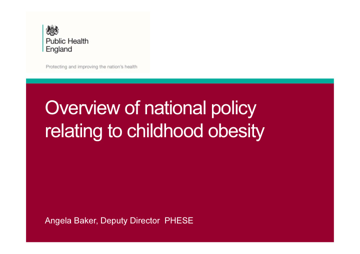 overview of national policy relating to childhood obesity