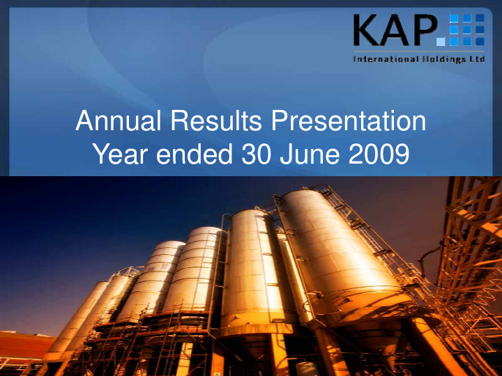 annual results presentation year ended 30 june 2009 year
