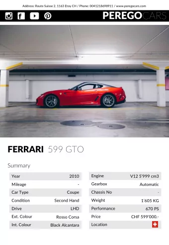 PEREGO CARS FERRARI 599 GTO  Summary  Engine  Year  2010  V12 5999 cm3  Gearbox  Mileage  -