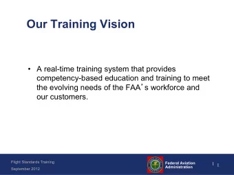 Our Training Vision  A real-time training system that provides  competency-based education and