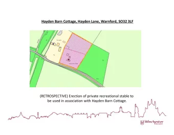 Hayden Barn Cottage, Hayden Lane, Warnford, SO32 3LF  Plan Here  (RETROSPECTIVE) Erection of
