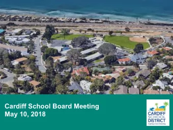 Cardiff School Board Meeting  May 10, 2018  Create a safe and secure environment  Connect the