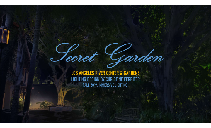 los angeles river center gardens lighting design by