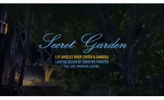 LOS ANGELES RIVER CENTER &amp; GARDENS  LIGHTING DESIGN BY CHRISTINE FERRITER  FALL 2019, IMMERSIVE