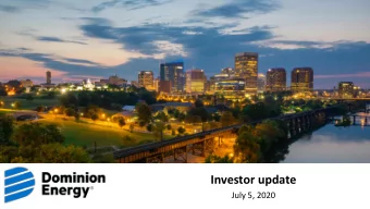 Investor update  July 5, 2020  Dominion Energy  Important note for investors  This presentation