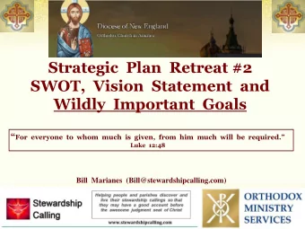 Strategic  Plan  Retreat #2  SWOT,  Vision  Statement  and  Wildly  Important  Goals  For