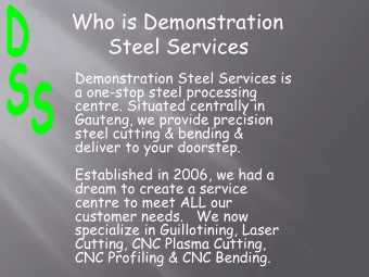 Who is Demonstration  Steel Services  Demonstration Steel Services is  a one-stop steel processing
