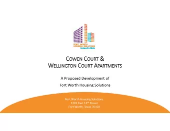 OURT &amp; W ELLING ELLINGTON C OUR OURT A PA  PARTMENTS A Proposed Development of Fort Worth