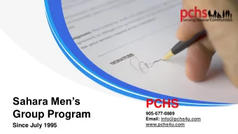 PCHS  Group Program  905-677-0889  Email: info@pchs4u.com  www.pchs4u.com  Since July 1995  Agenda