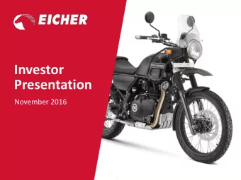 Investor  Presentation  a  November 2016  Contents  EICHER MOTORS LIMITED - OVERVIEW  ROYAL ENFIELD