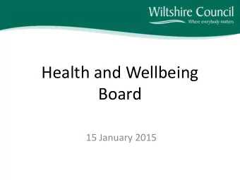 Health and Wellbeing  Board  15 January 2015  Agenda  Chairmans welcome and introduction