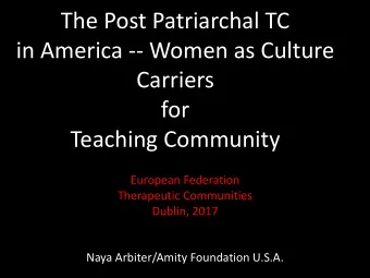 The Post Patriarchal TC  in America -- Women as Culture  Carriers  for  Teaching Community