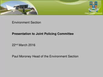 Presentation to Joint Policing Committee 22 nd March 2016  Paul Moroney Head of the Environment