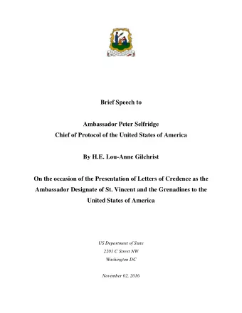 Brief Speech to  Ambassador Peter Selfridge  Chief of Protocol of the United States of America  By