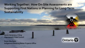 Working Together:  How On-Site Assessments are  Supporting First Nations in Planning for Long-Term