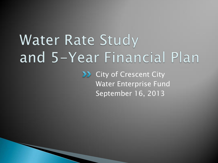city of crescent city water enterprise fund september 16