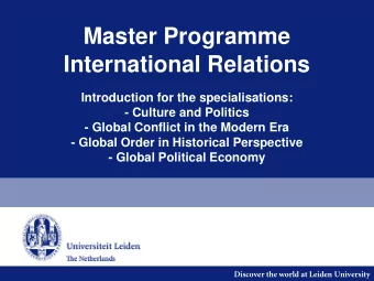 Master Programme  International Relations  Introduction for the specialisations:  - Culture and