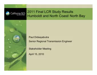 2011 Final LCR Study Results  Humboldt and North Coast/ North Bay  Paul Didsayabutra  Senior