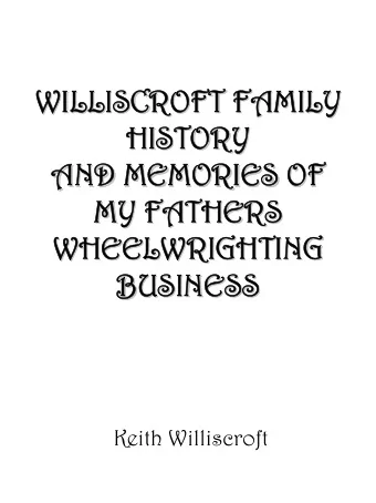 WILLISCROFT FAMILY  WILLISCROFT FAMILY  WILLISCROFT FAMILY  WILLISCROFT FAMILY  HISTORY  HISTORY