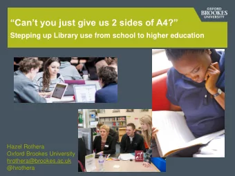 Cant you just give us 2 sides of A4?  .  Stepping up Library use from school to higher