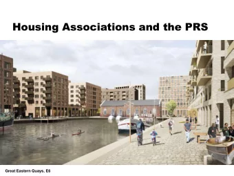 Housing Associations and the PRS  Great Eastern Quays, E6  Demand for the PRS in London   Trend-
