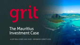 The  he M  Mauriti  tius  s  Inves  estmen  ent Cas  ase  A GRIT REAL ESTATE CASE STUDY  BRONWYN