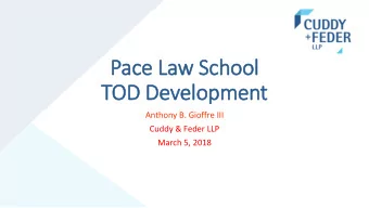 Pace Law School  TOD Development  Anthony B. Gioffre III  Cuddy &amp; Feder LLP  March 5, 2018