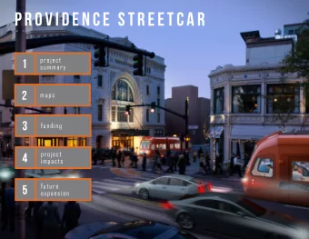PROVIDENCE STREETCAR  project  1  summary  2  maps  3  funding  project  4  impacts  future  5