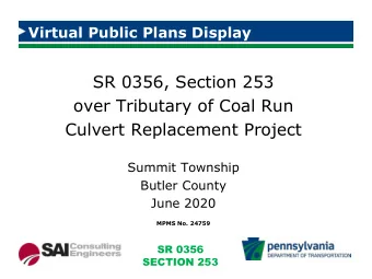SR 0356, Section 253  over Tributary of Coal Run  Culvert Replacement Project  Summit Township