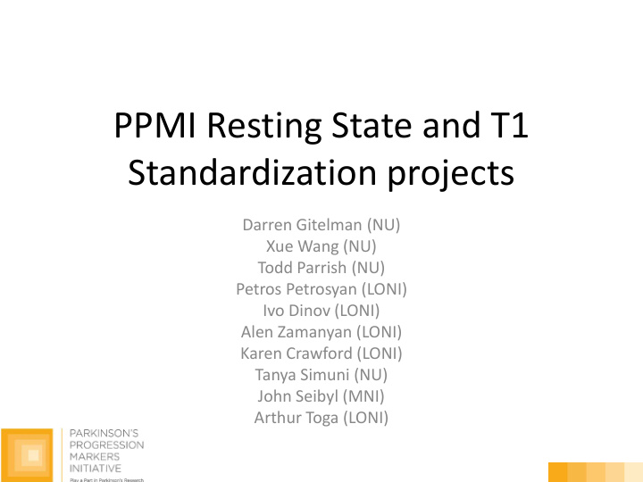 ppmi resting state and t1 standardization projects