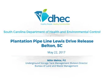 May 22, 2017  Mihir Mehta, P.E  Underground Storage Tank Management Division Director  Bureau of