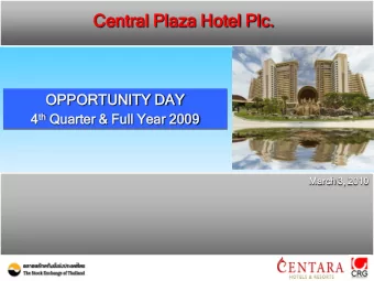 Central  tral Pl  Plaza  a Hote  tel  l Pl  Plc.  OPP  PPORTU  TUNITY  TY DAY  AY th Quarter 4 th