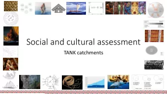 Social and cultural assessment  TANK catchments  Anthony Cole  Ngti Koroki / Ngti Raukawa ki