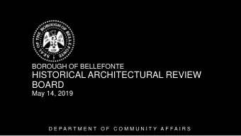 HISTORICAL ARCHITECTURAL REVIEW  BOARD  May 14, 2019  D E P A R T M E N T  O F  C O M M U N I T Y