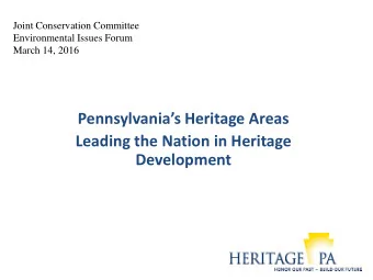 Pennsylvanias Heritage Areas  Leading the Nation in Heritage  Development  WHAT IS HERITAGEPA?