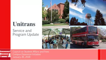 Unitrans  Service  and  Program  Update  Council  on  Student  Affairs  and  Fees  Campus