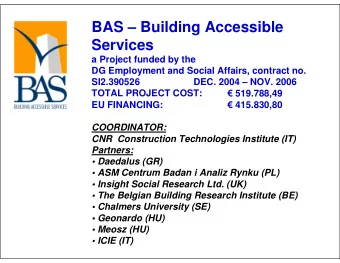 BAS  Building Accessible  Services  a Project funded by the  DG Employment and Social Affairs,