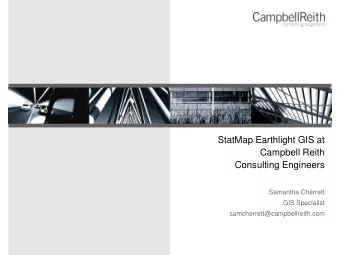 Consulting Engineers  Samantha Cherrett  GIS Specialist  samcherrett@campbellreith.com