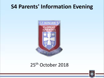 S4 Parents' Information Evening 25 th October 2018  Study Skills  A very warm welcome to all!  Our